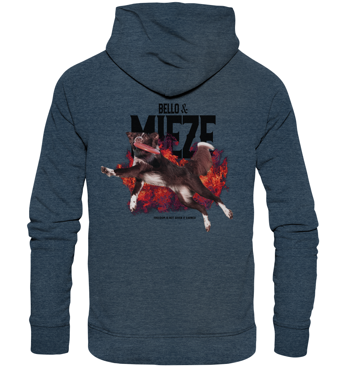 Bello & Mieze - Freedom is not given it earned - Organic Fashion Hoodie