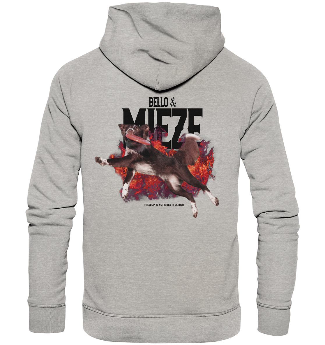 Bello & Mieze - Freedom is not given it earned - Organic Fashion Hoodie