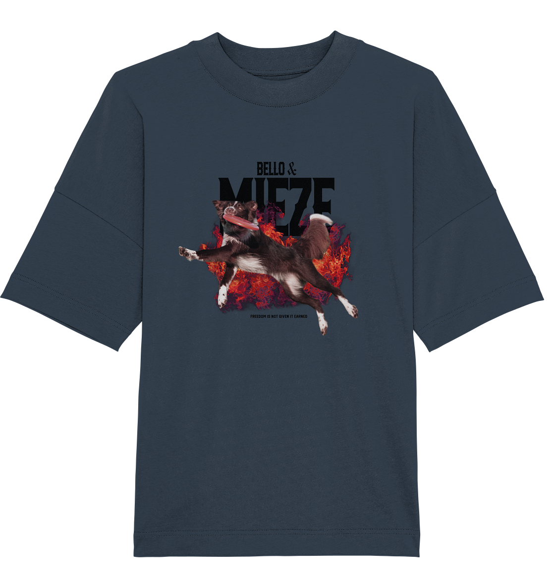 Bello & Mieze - Freedom is not given it earned - Organic Oversize Shirt