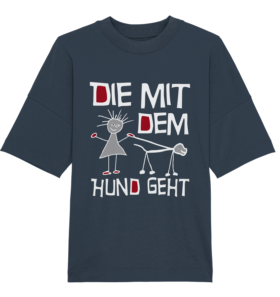 Die mit dem Hund geht - Organic Oversize Shirt